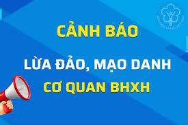 Cảnh báo thủ đoạn giả mạo cơ quan BHXH để lừa đảo người dân
